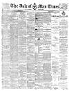 Isle of Man Times Saturday 15 May 1886 Page 1