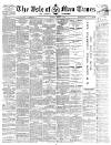 Isle of Man Times Saturday 29 January 1887 Page 1