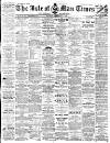 Isle of Man Times Saturday 01 September 1888 Page 1