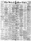 Isle of Man Times Saturday 30 May 1891 Page 1