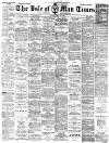 Isle of Man Times Saturday 29 May 1897 Page 1