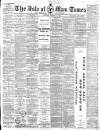 Isle of Man Times Saturday 27 January 1900 Page 1