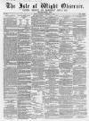 Isle of Wight Observer Saturday 08 November 1862 Page 1