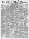 Isle of Wight Observer Saturday 13 December 1862 Page 1