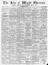 Isle of Wight Observer Saturday 16 February 1867 Page 1