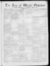 Isle of Wight Observer Saturday 01 May 1869 Page 1