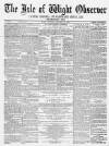 Isle of Wight Observer Saturday 19 February 1870 Page 1