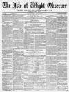 Isle of Wight Observer Saturday 09 April 1870 Page 1