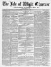 Isle of Wight Observer Saturday 18 June 1870 Page 1