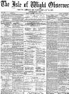 Isle of Wight Observer Saturday 28 March 1874 Page 1