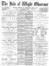 Isle of Wight Observer Saturday 02 April 1887 Page 1