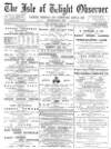 Isle of Wight Observer Saturday 23 April 1892 Page 1