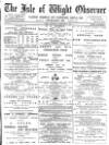 Isle of Wight Observer Saturday 11 February 1893 Page 1