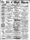 Isle of Wight Observer Saturday 31 July 1909 Page 1