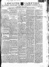 Lancaster Gazette Saturday 17 April 1802 Page 1
