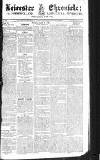 Leicester Chronicle Saturday 30 August 1823 Page 1