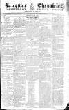 Leicester Chronicle Saturday 26 February 1825 Page 1