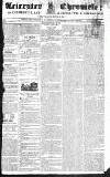 Leicester Chronicle Saturday 15 April 1826 Page 1
