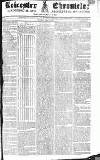 Leicester Chronicle Saturday 19 August 1826 Page 1