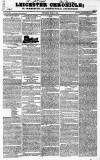 Leicester Chronicle Saturday 10 October 1829 Page 1