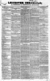 Leicester Chronicle Saturday 21 November 1829 Page 1