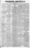 Leicester Chronicle Saturday 15 October 1831 Page 1