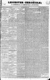 Leicester Chronicle Saturday 21 April 1832 Page 1