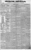 Leicester Chronicle Saturday 26 January 1833 Page 1