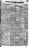 Leicester Chronicle Saturday 25 April 1835 Page 1