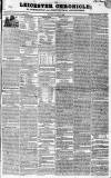 Leicester Chronicle Saturday 19 March 1836 Page 1
