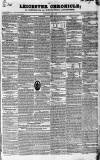 Leicester Chronicle Saturday 16 July 1836 Page 1