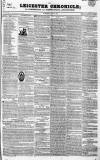 Leicester Chronicle Saturday 13 August 1836 Page 1
