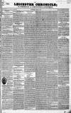 Leicester Chronicle Saturday 27 August 1836 Page 1