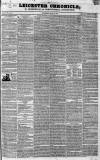 Leicester Chronicle Saturday 17 December 1836 Page 1