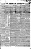 Leicester Chronicle Saturday 12 August 1837 Page 1