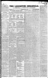 Leicester Chronicle Saturday 17 February 1838 Page 1