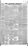 Leicester Chronicle Saturday 21 April 1838 Page 1