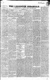 Leicester Chronicle Saturday 28 April 1838 Page 1
