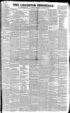 Leicester Chronicle Saturday 13 April 1839 Page 1