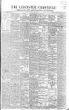 Leicester Chronicle Saturday 10 April 1858 Page 1