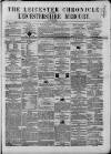 Leicester Chronicle Saturday 24 December 1864 Page 1