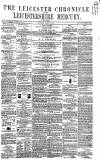 Leicester Chronicle Saturday 04 March 1865 Page 1