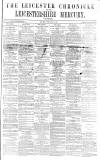 Leicester Chronicle Saturday 19 February 1870 Page 1