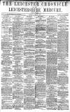 Leicester Chronicle Saturday 27 April 1872 Page 1