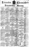 Leicester Chronicle Saturday 11 April 1874 Page 1