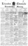 Leicester Chronicle Saturday 12 May 1877 Page 1