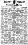 Leicester Chronicle Saturday 08 November 1884 Page 1