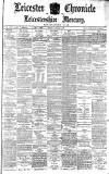 Leicester Chronicle Saturday 02 January 1886 Page 1