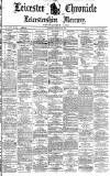 Leicester Chronicle Saturday 20 February 1886 Page 1