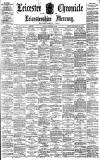 Leicester Chronicle Saturday 23 November 1889 Page 1